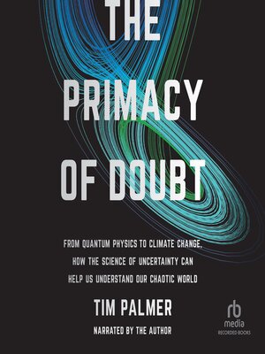 The Primacy of Doubt - Audiobook